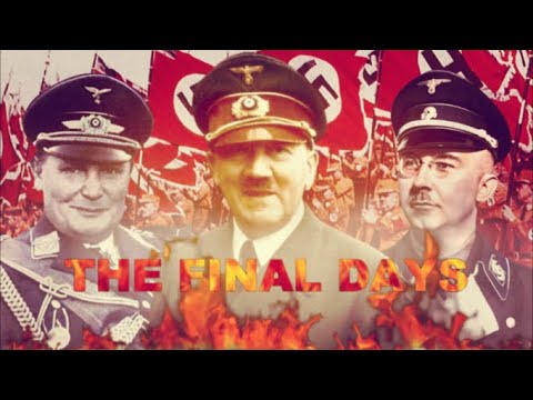The Fall of the Third Reich: The Finalt Days and Fates of Top Nazi Leaders of World War II