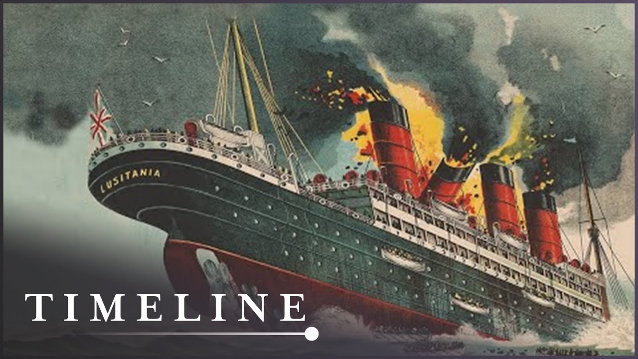 The Story Behind The Tragic Sinking Of The Lusitania | Sinking The Lusitania Docudrama | Timeline