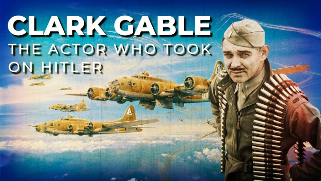 Clark Gable: The Hollywood Hero Who Fought on the Frontlines And Defied Hitler in WWII Clark Gable: The Hollywood Hero Who Fought on the Frontlines And Defied Hitler in WWII